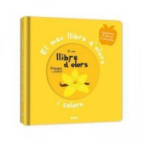 El meu llibre d olors i colors. Primers olors